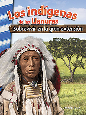 cover image of Los indigenas de las Llanuras: Sobrevivir en la gran extension (American Indians of the Plains: Surviving the Great Expanse)